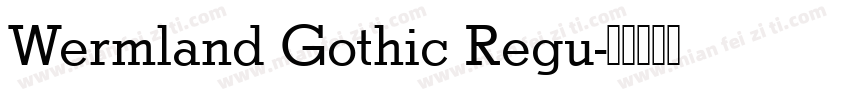 Wermland Gothic Regu字体转换